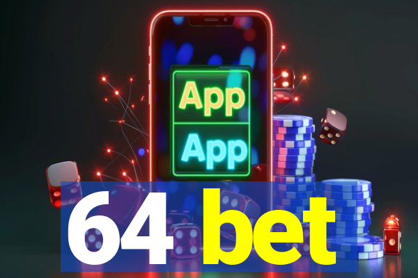 64 bet